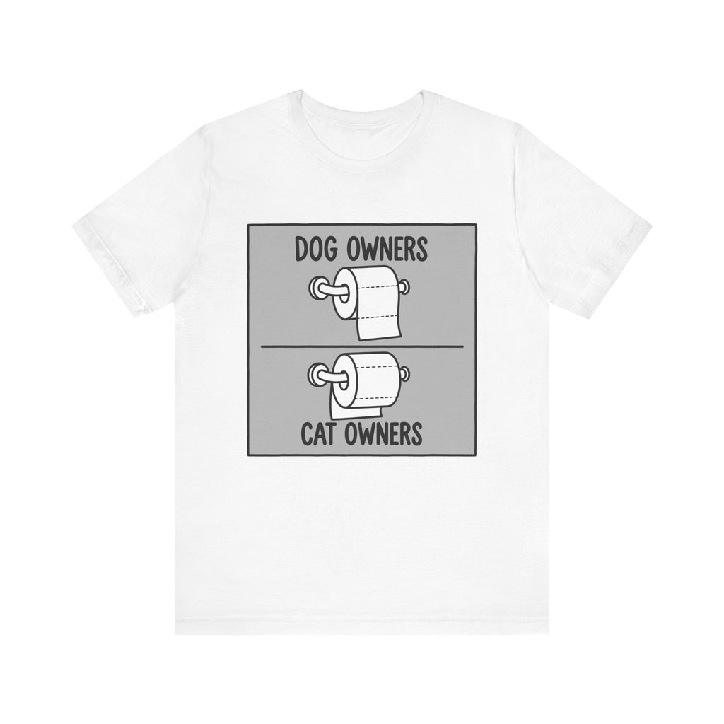 Dog Owners vs Cat Owners Toilet Paper Funny T-Shirt