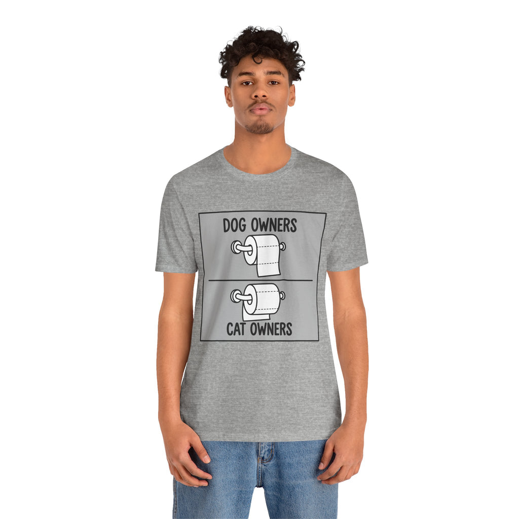 Dog Owners vs Cat Owners Toilet Paper Funny T-Shirt