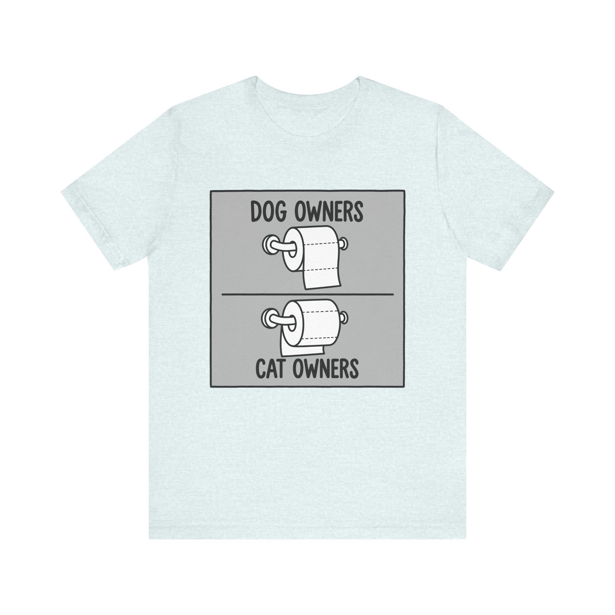 Dog Owners vs Cat Owners Toilet Paper Funny T-Shirt
