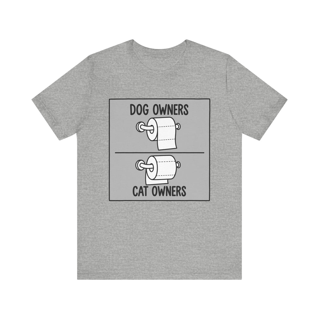 Dog Owners vs Cat Owners Toilet Paper Funny T-Shirt