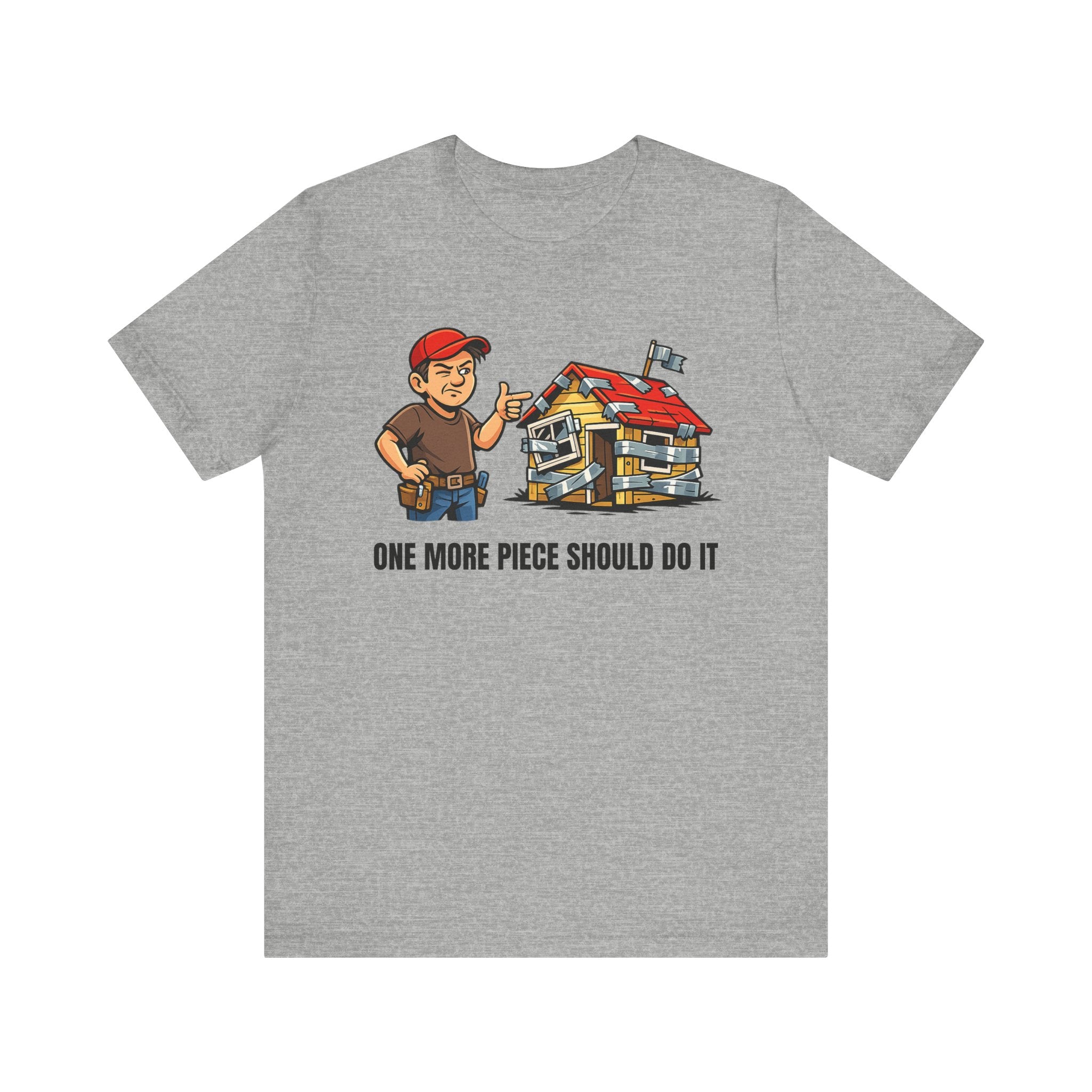 One More Piece T-Shirt — Handyman & DIY Graphic Tee